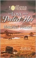 To Love & Protect Her (Fortunes of Texas Book 16)