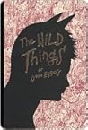 The Wild Things: A Novel Book cover for The Wild Things: A Novel