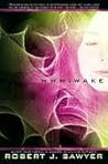 Wake by Robert J. Sawyer