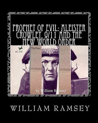 Prophet of Evil: Aleister Crowley, 9/11 and the New World Order (Kindle Edition)