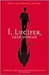 I, Lucifer by Glen Duncan