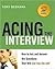 Acing the Interview by Tony Beshara