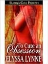 To Cure an Obsession