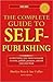 The Complete Guide to Self-Publishing: Everything You Need to Know to Write, Publish, Promote and Sell Your Own Book (Complete Guide to Self-publishing Everything)
