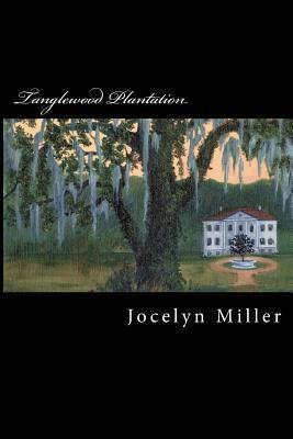 Tanglewood Plantation (Kindle Edition)