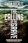 The Calling of the Grave by Simon Beckett