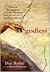 Godless: How an Evangelical Preacher Became One of America's Leading Atheists