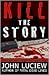 Kill the Story by John Luciew
