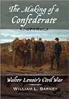 The Making of a Confederate: Walter Lenoir's Civil War (New Narratives in American History) The Making of a Confederate: Walter Lenoir's Civil War (New Narratives in American History)