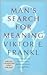 Man's Search for Meaning