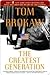 The Greatest Generation by Tom Brokaw The Greatest Generation by Tom Brokaw