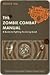 The Zombie Combat Manual: A Guide to Fighting the Living Dead