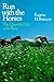 Run with the Horses by Eugene H. Peterson