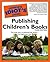 The Complete Idiot's Guide to Publishing Children's Books