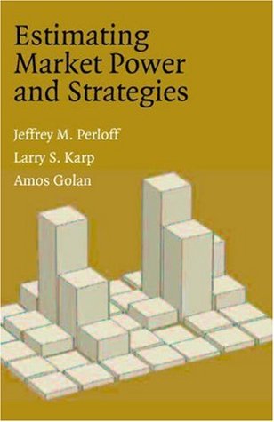 Estimating Market Power and Strategies (Kindle Edition)