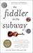 The Fiddler in the Subway by Gene Weingarten