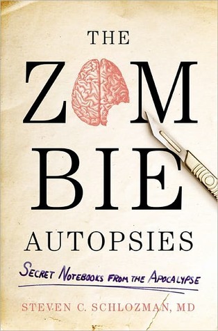 The Zombie Autopsies: Secret Notebooks from the Apocalypse