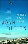 Where I Was From by Joan Didion