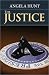 The Justice by Angela Elwell Hunt