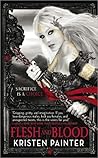 Flesh and Blood by Kristen Painter