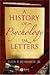 A History of Psychology in Letters by Ludy T. Benjamin Jr.