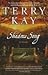 Shadow Song by Terry Kay