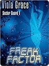 Freak Factor (Sector Guard, #1) Freak Factor (Sector Guard, #1)