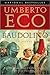 Baudolino by Umberto Eco Baudolino by Umberto Eco