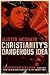 Christianity's Dangerous Idea by Alister E. McGrath