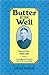 Butter In The Well: A Scandinavian Woman's Tale Of Life On The Prairie (Butter In The Well Series)