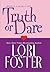 Truth Or Dare by Lori Foster