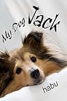 My Dog Jack by Habu