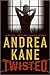 Twisted by Andrea Kane