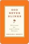 God Never Blinks: 50 Lessons for Life's Little Detours Book cover for God Never Blinks: 50 Lessons for Life's Little Detours