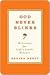 God Never Blinks: 50 Lessons for Life's Little Detours