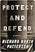Protect and Defend by Richard North Patterson Protect and Defend by Richard North Patterson