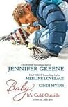 Baby, It's Cold Outside by Jennifer Greene