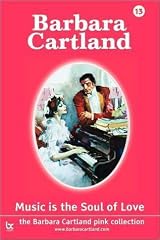 Music is the Soul of Love by Barbara Cartland | Goodreads