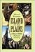 Island in the Plains: A Bla...
