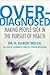 Overdiagnosed by H. Gilbert Welch