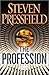 The Profession by Steven Pressfield The Profession by Steven Pressfield