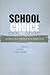 School Choice Policies and Outcomes by Walter Feinberg