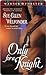 Only for a Knight (MacKenzie, #3)