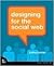Designing for the Social Web by Joshua Porter