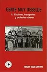 Gente muy rebelde 1. Enclaves, transportes y protestas obreras