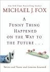 Book cover for A Funny Thing Happened on the Way to the Future...: Twists and Turns and Lessons Learned