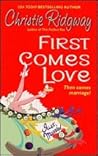 First Comes Love by Christie Ridgway