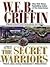 The Secret Warriors by W.E.B. Griffin The Secret Warriors by W.E.B. Griffin