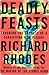 Deadly Feasts: Tracking The Secrets Of A Terrifying New Plague