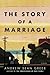 The Story of a Marriage by Andrew Sean Greer